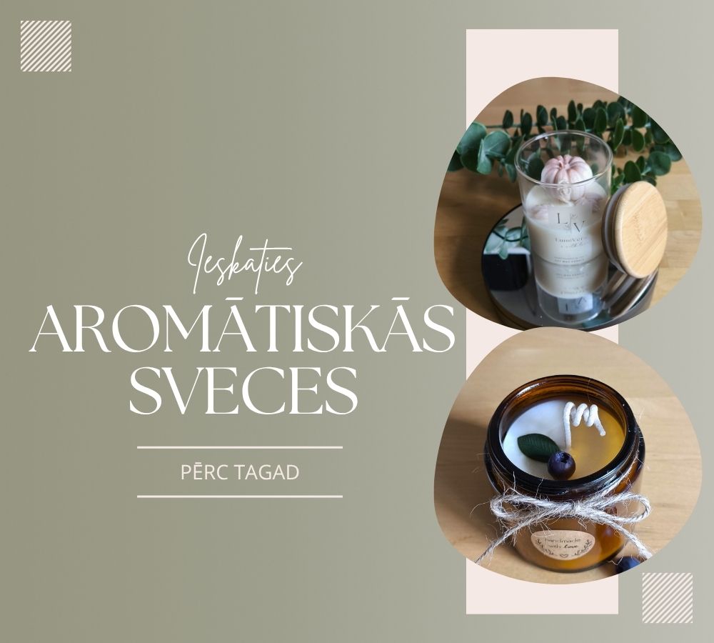 Aromātiskās sveces mājas noskaņai un mieram