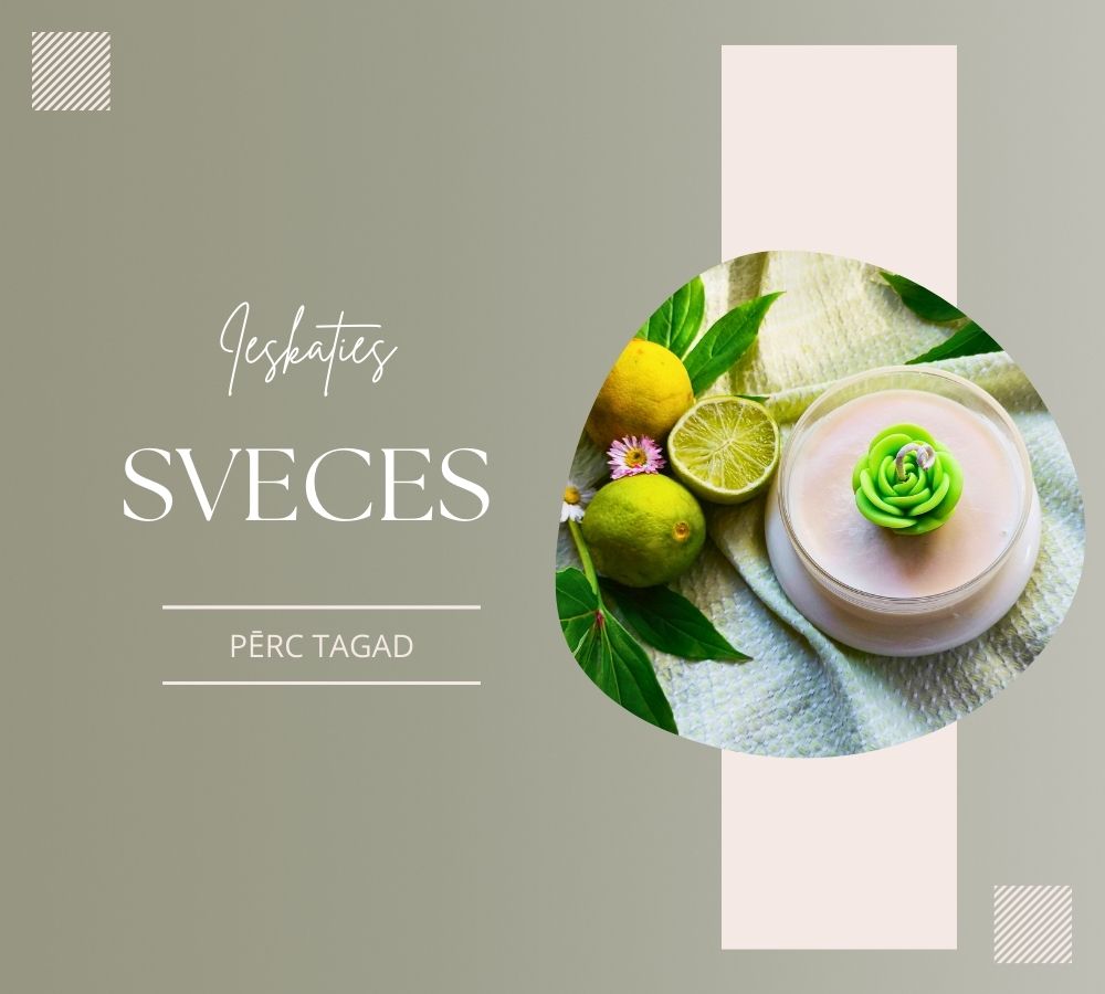 Sveces – dabīga gaisma, kas ienāk Tavā mājā